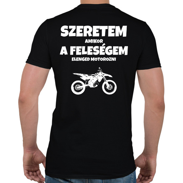 Szeretem, amikor a feleségem elenged motorozni 3-Férfi póló