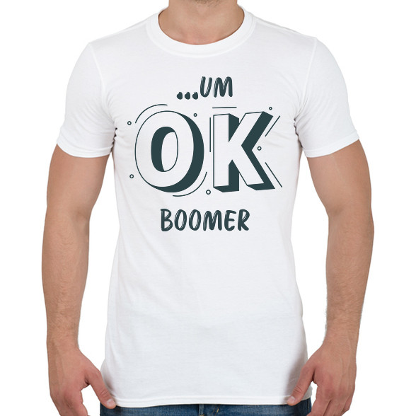 ...um OK boomer-Férfi póló