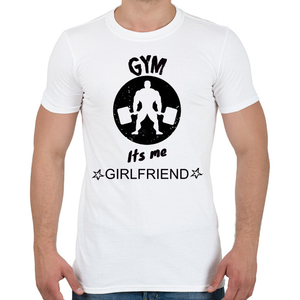 GYM ITS ME GIRLFRIEND-Férfi póló