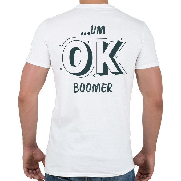 ...um OK boomer-Férfi póló