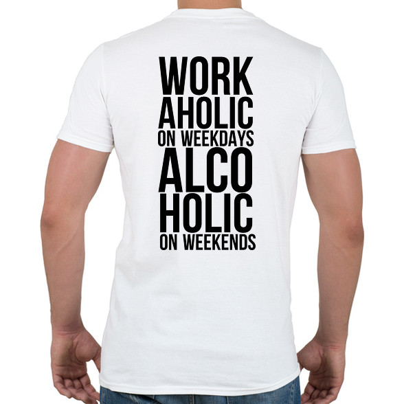 Workaholic on weekdays-Férfi póló