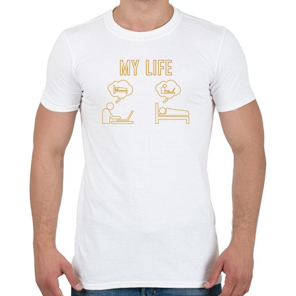 My life - Munkamániás-Férfi póló