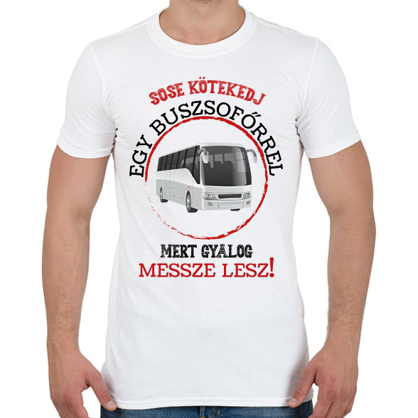 Sose kötekedj egy buszsofőrrel-Férfi póló