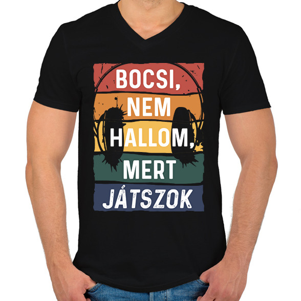 Bocsi, nem hallom, mert játszok-Férfi V-nyakú póló