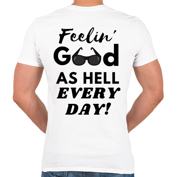 Feelin' good as hell every day-Férfi V-nyakú póló