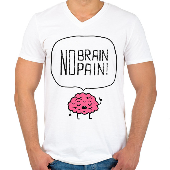 no brain no pain-Férfi V-nyakú póló