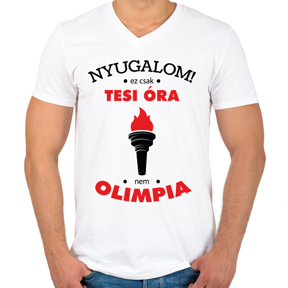 Nyugalom! Ez csak tesi óra, nem olimpia-Férfi V-nyakú póló