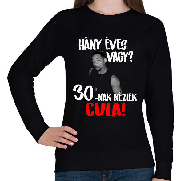 30-nak nézlek Cula!-Női pulóver