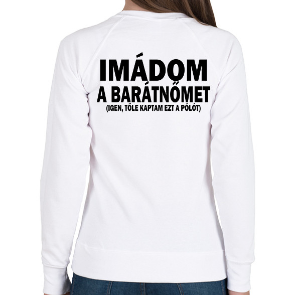 Imádom a barátnőm-Női pulóver