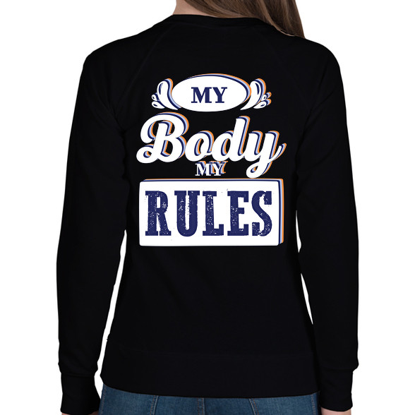 My body my rules-Női pulóver