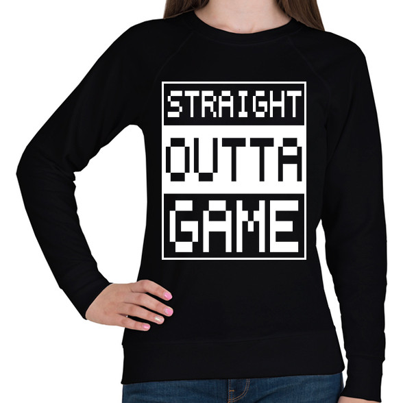 Straight outta Game-Női pulóver