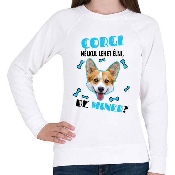 Corgi nélkül lehet élni, de minek?-Női pulóver