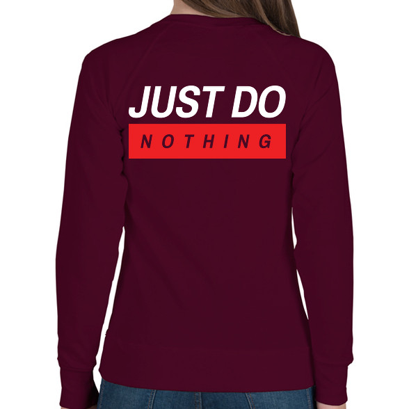 Just do nothing-Női pulóver