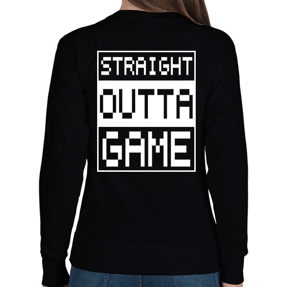 Straight outta Game-Női pulóver