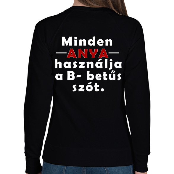 Anyák és a B betűs szó-Női pulóver