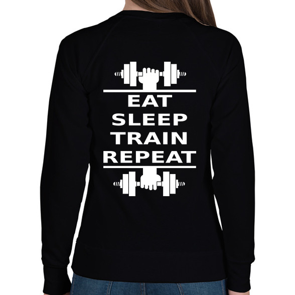 EAT SLEEP TRAIN REPEAT-Női pulóver