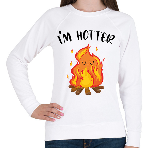 I'm hotter-Női pulóver