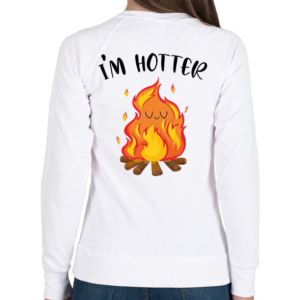 I'm hotter-Női pulóver