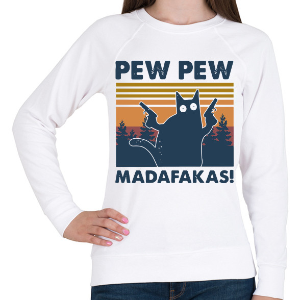 Pew Pew Madafakas cica-Női pulóver