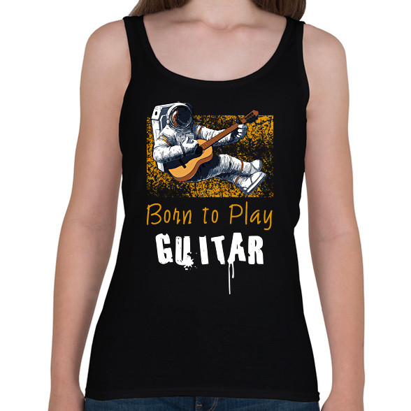 born to play guitar-Női atléta