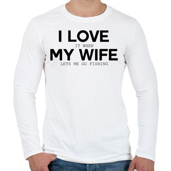 I love my wife.-Férfi hosszú ujjú póló