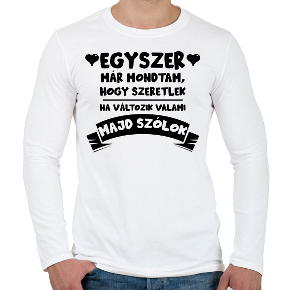 Egyszer már mondtam, hogy szeretlek-Férfi hosszú ujjú póló