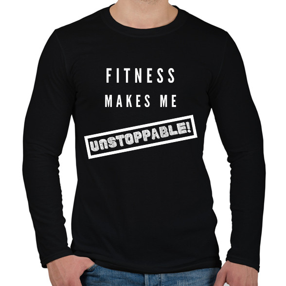 Fitness makes me unstoppable-Férfi hosszú ujjú póló