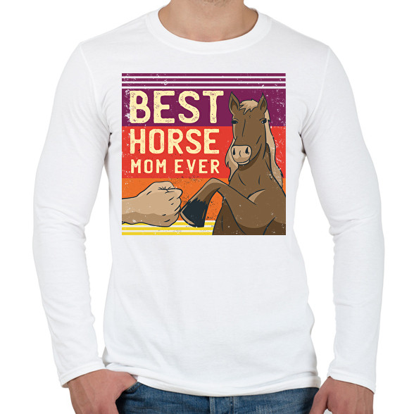 Best Horse Mom Ever-Férfi hosszú ujjú póló