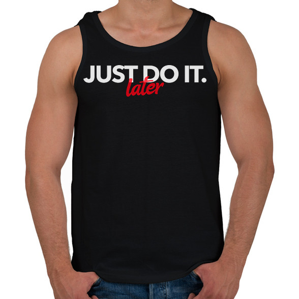 JUST DO IT LATER-Férfi atléta