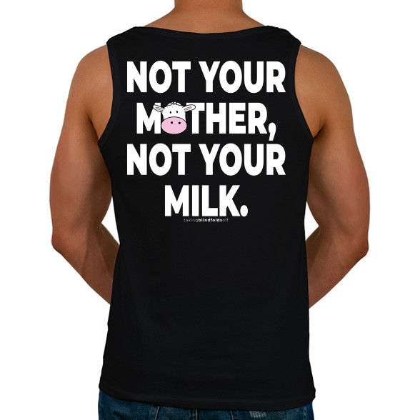 Not your mother, not your milk. - vegán aktivista grafika #11-Férfi atléta
