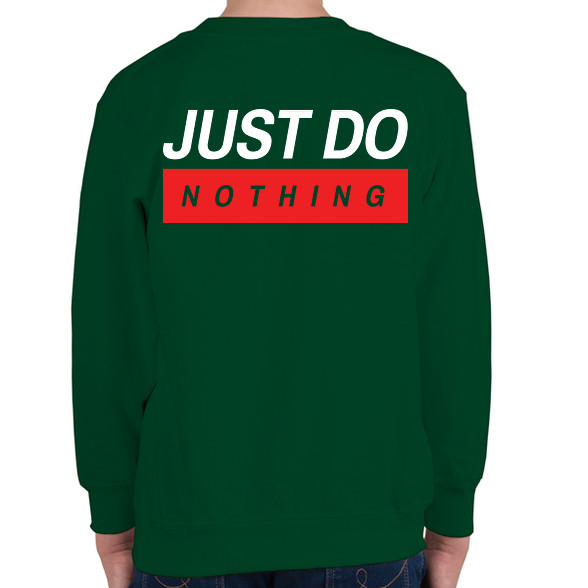 Just do nothing-Gyerek pulóver