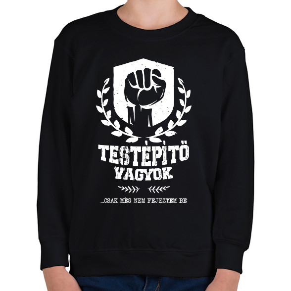 Testépítő vagyok-Gyerek pulóver