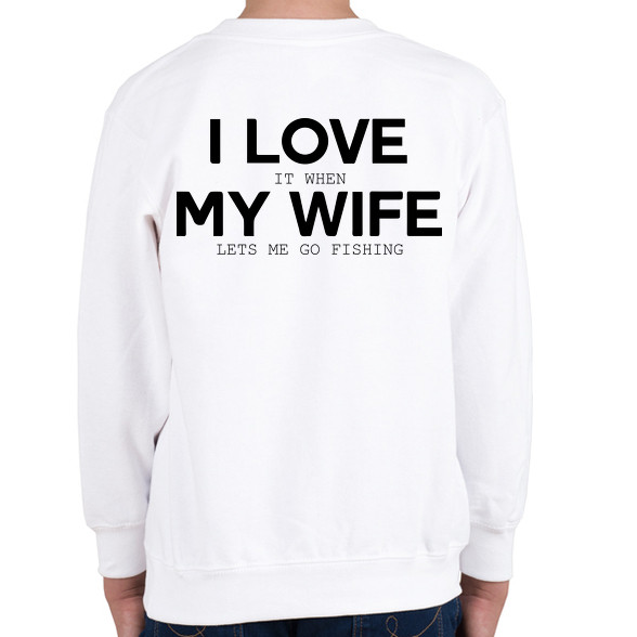 I love my wife.-Gyerek pulóver