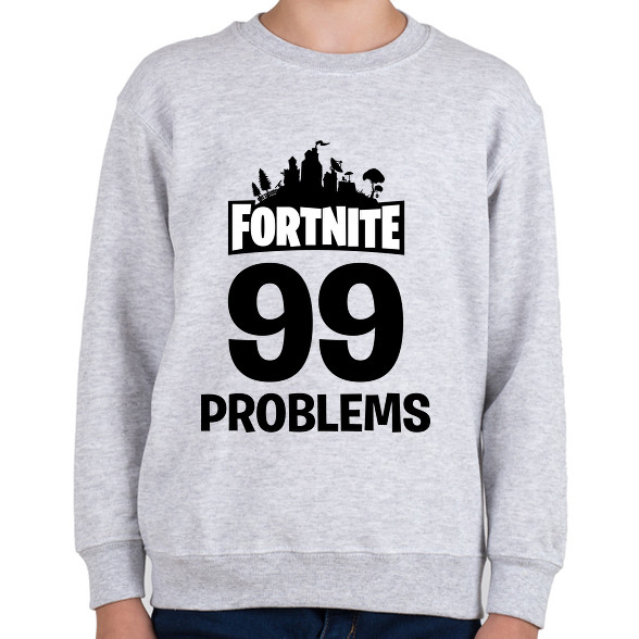 99 Probléma - Fortnite-Gyerek pulóver