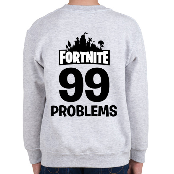 99 Probléma - Fortnite-Gyerek pulóver