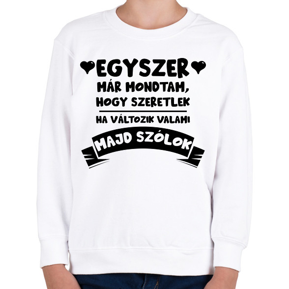 Egyszer már mondtam, hogy szeretlek-Gyerek pulóver