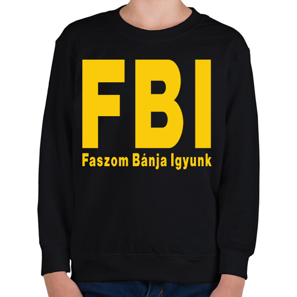 FBI igyunk-Gyerek pulóver