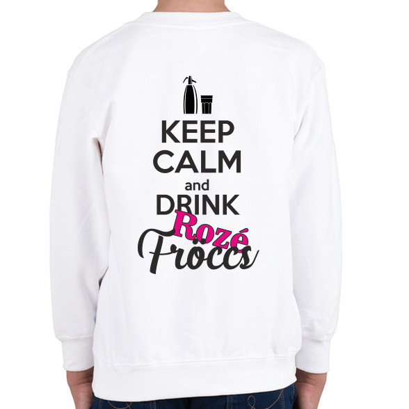 Keep calm and drink rozé fröccs-Gyerek pulóver