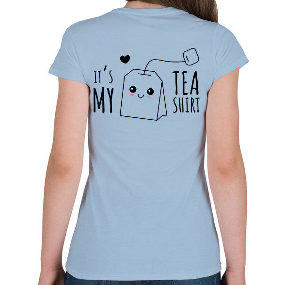 It's my TeaShirt-Női póló