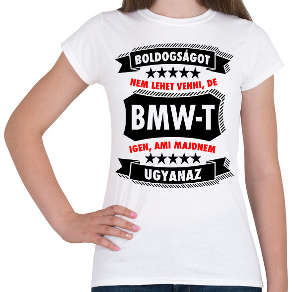 Boldogság = BMW-Női póló