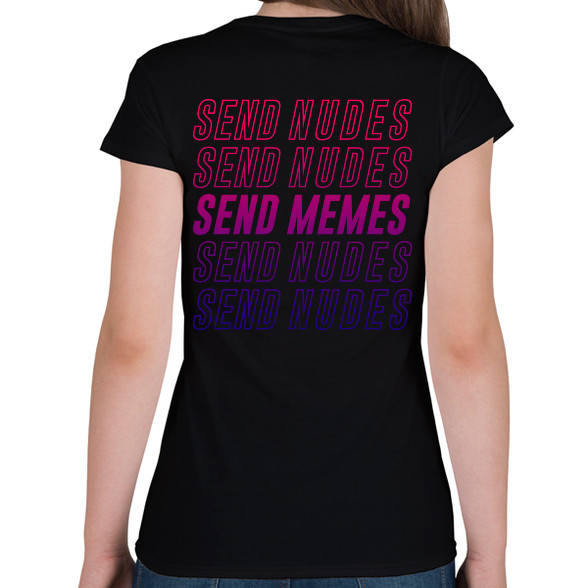 Send Memes-Női póló