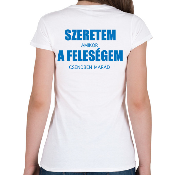 Szeretem a feleségem-Női póló