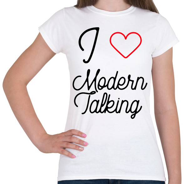 I love Modern Talking-Női póló