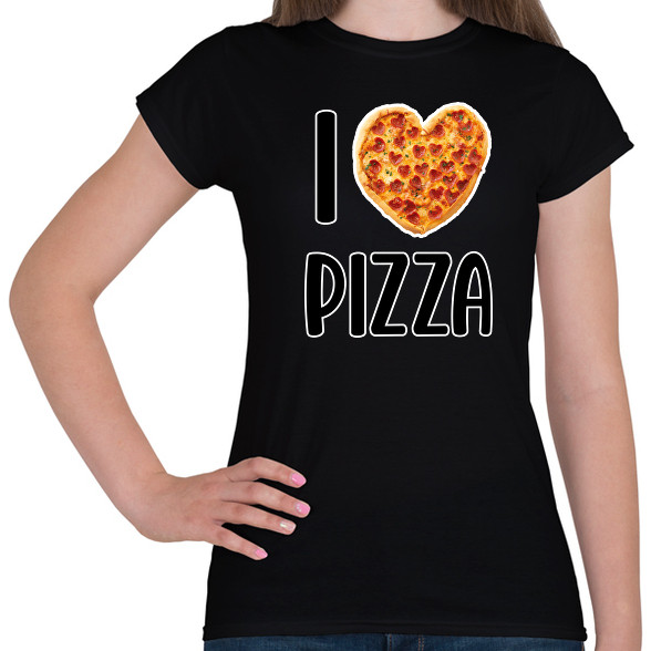 I love pizza-Női póló