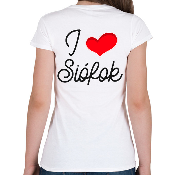 I love Siófok 2-Női póló