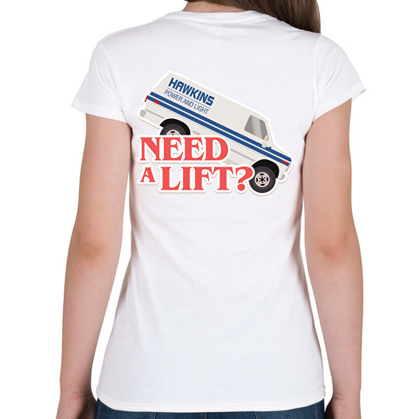 Need lift?-Női póló