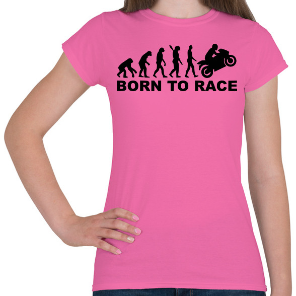 Born to race-Női póló