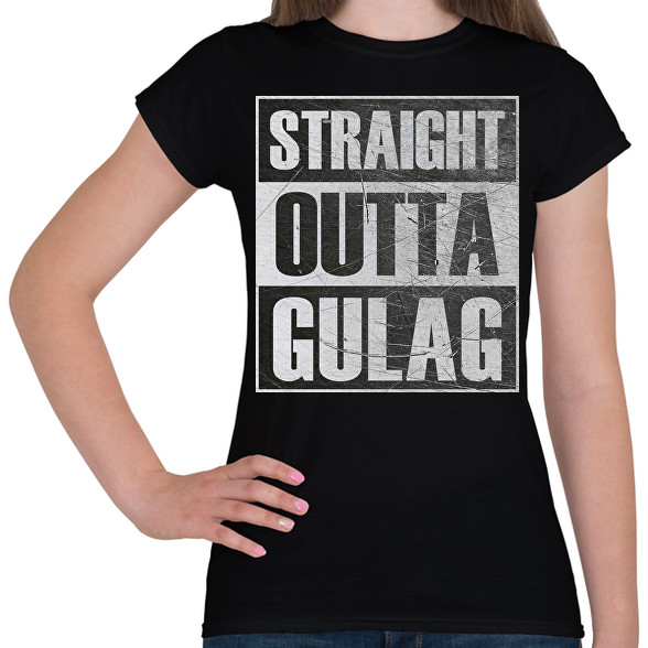 Straight Outta Gulag-Női póló