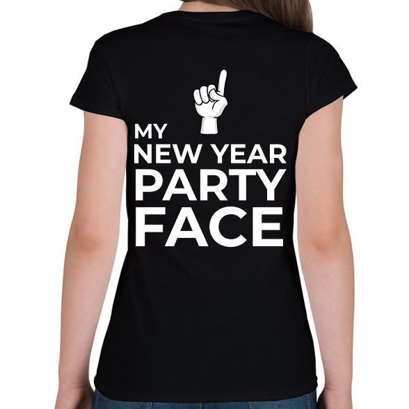 NEW YEAR PARTY FACE-Női póló