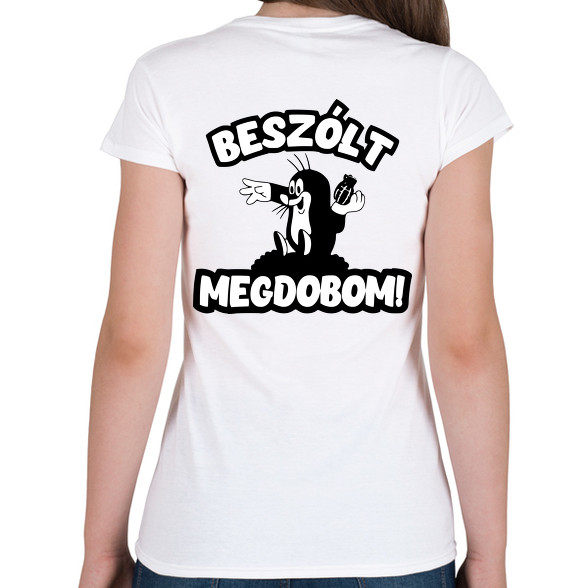 Beszólt megdobom!-Női póló